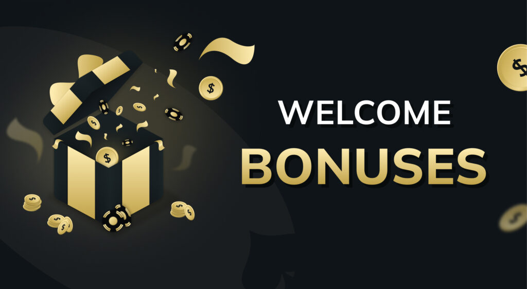 Welcome Bonuses